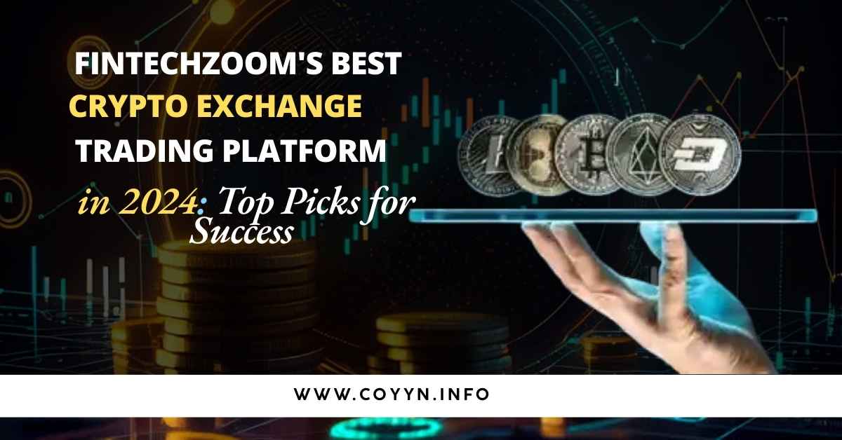 FintechZoom's Best Crypto Exchange Trading Platform