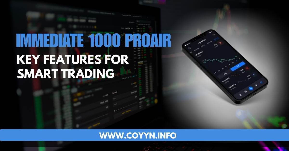 Immediate 1000 ProAir Key Features for Smart Trading