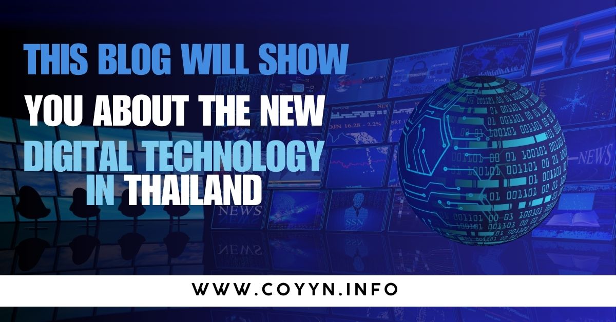 This Blog Will Show You About The New Digital Technology In Thailand