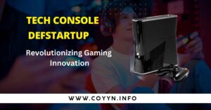 Tech Console DefStartup Revolutionizing